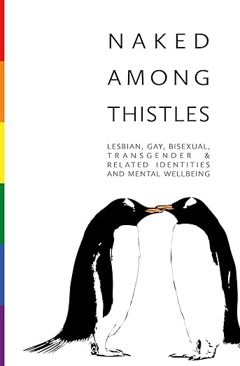 a book cover for Naked Among Thistles. It features a narrow rainbow spine and an illustration of two penguins touching beaks.